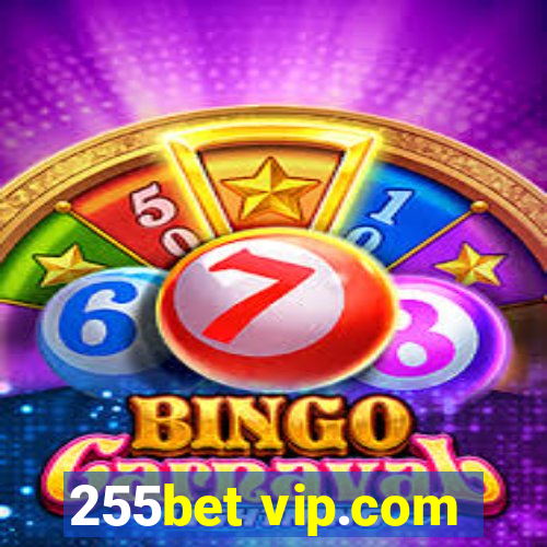 255bet vip.com